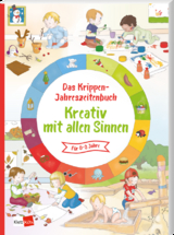 Das Krippen-Jahreszeitenbuch: Kreativ mit allen Sinnen