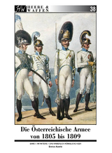Die &Ouml;sterreichische Armee von 1805 bis 1809 - Enrico Acerbi