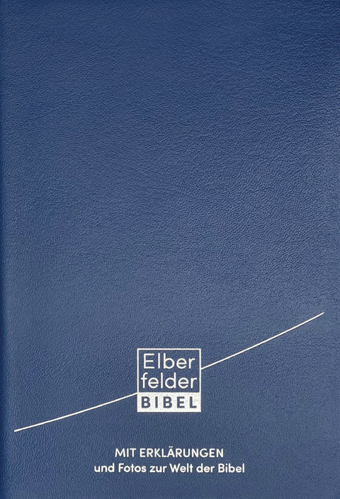 Elberfelder Bibel mit Erkl&auml;rungen - Leder