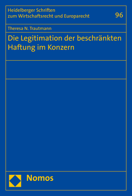 Die Legitimation der beschr&auml;nkten Haftung im Konzern - Theresa N. Trautmann
