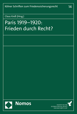 Paris 1919–1920: Frieden durch Recht?