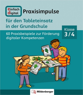 Einfach digital – Praxisimpulse für den Tableteinsatz in der Grundschule