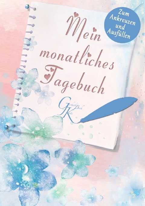 Mein monatliches Tagebuch - Beate Geng