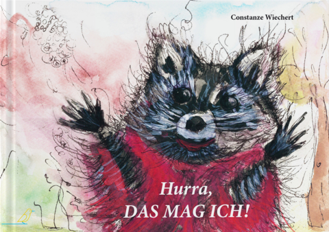 Hurra, das mag ich! - Constanze Wiechert