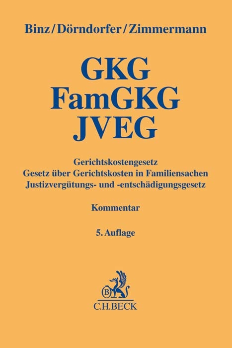 Gerichtskostengesetz, Gesetz &uuml;ber Gerichtskosten in Familiensachen, Justizverg&uuml;tungs- und -entsch&auml;digungsgesetz - Karl Josef Binz, Josef D&ouml;rndorfer, Walter Zimmermann