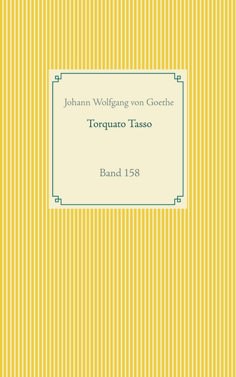 Torquato Tasso - Johann Wolfgang von Goethe