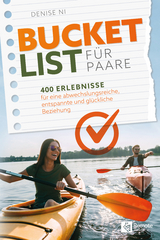 Bucket List f&uuml;r Paare - Denise Ni