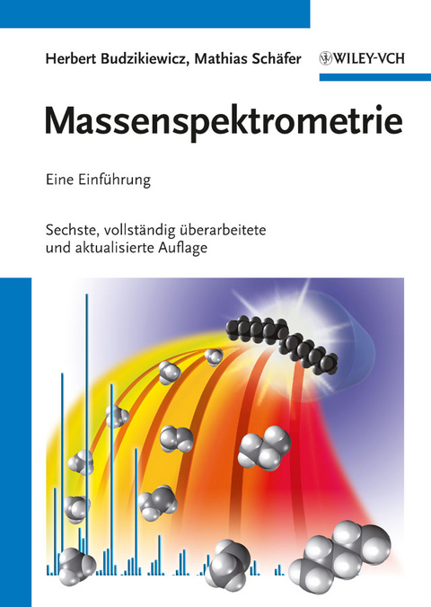Massenspektrometrie - Herbert Budzikiewicz, Mathias Sch&auml;fer