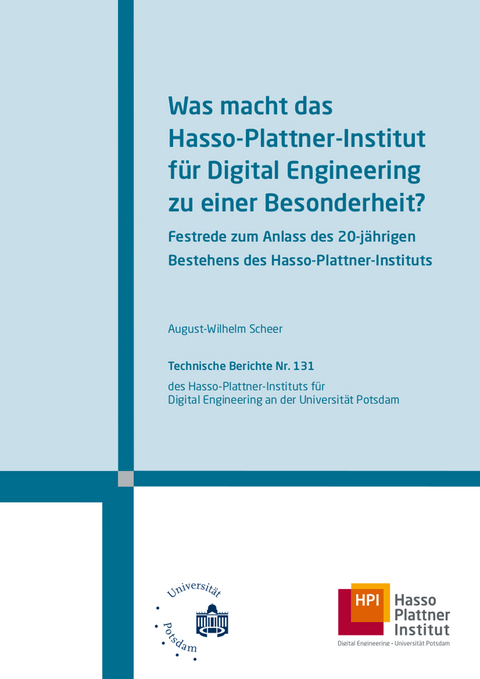 Was macht das Hasso-Plattner-Institut f&uuml;r Digital Engineering zu einer Besonderheit? - August-Wilhelm Scheer