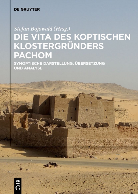 Die Vita des koptischen Klostergr&uuml;nders Pachom - 