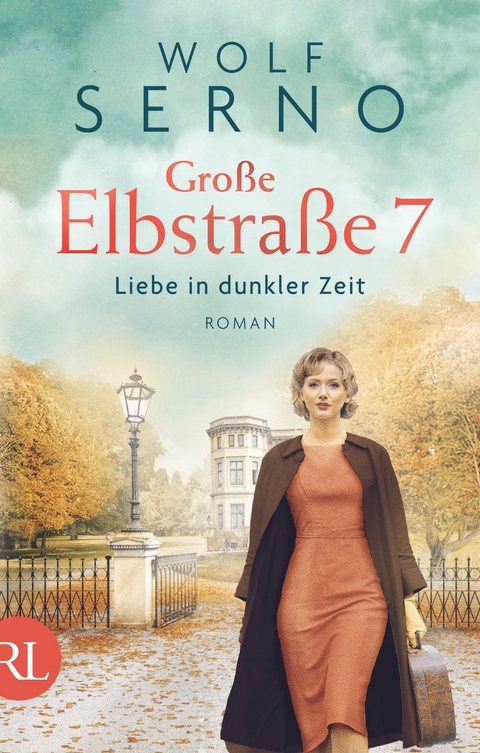 Gro&szlig;e Elbstra&szlig;e 7 - Liebe in dunkler Zeit - Wolf Serno