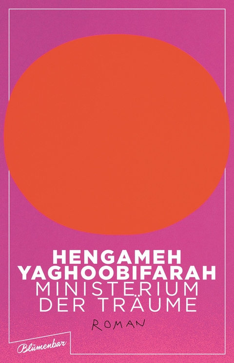 Ministerium der Tr&auml;ume - Hengameh Yaghoobifarah