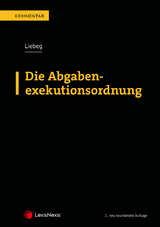 Die Abgabenexekutionsordnung - Liebeg, Paul