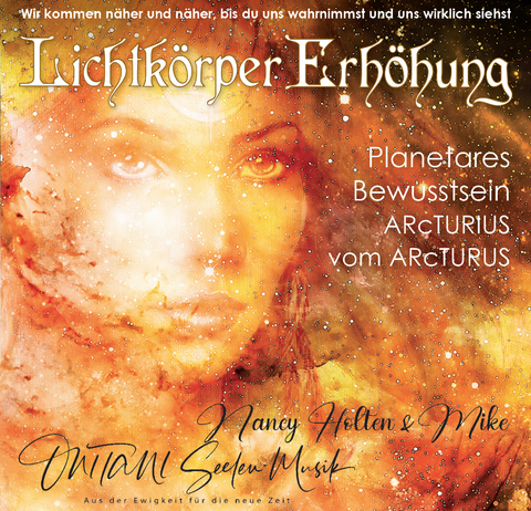 LICHTK&Ouml;RPER ERH&Ouml;HUNG. PLANETARES BEWUSSTSEIN - Nancy Holten,  ONITANI,  Mike