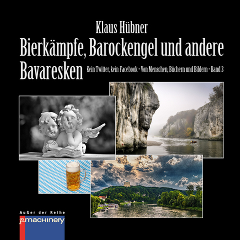 BIERK&Auml;MPFE, BAROCKENGEL UND ANDERE BAVARESKEN - Klaus H&uuml;bner