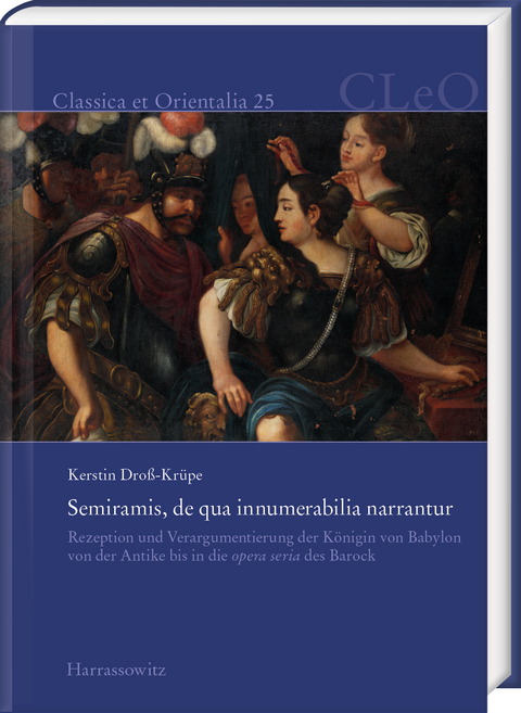 Semiramis, de qua innumerabilia narrantur - Kerstin Dro&szlig;-Kr&uuml;pe