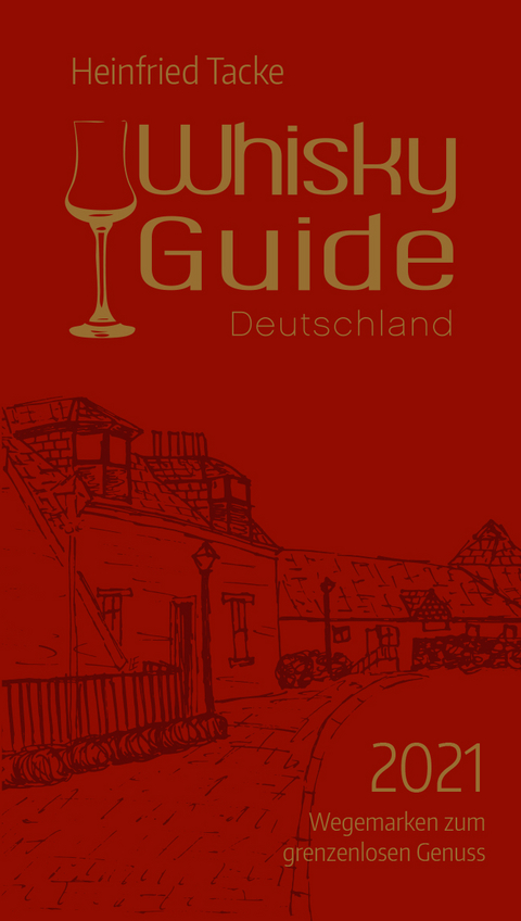 Whisky Guide Deutschland 2021 - Heinfried Tacke