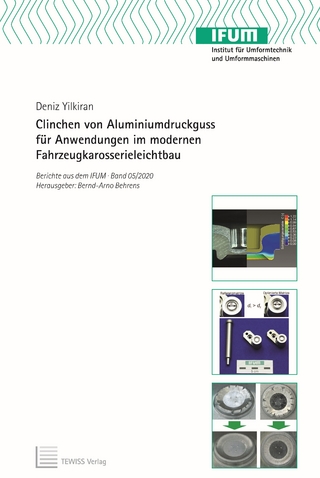 Clinchen von Aluminiumdruckguss für Anwendungen im modernen Fahrzeugkarosserieleichtbau