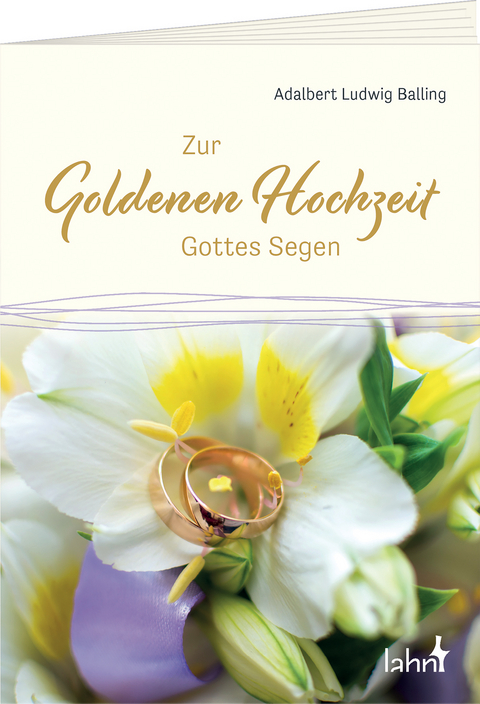 Zur Goldenen Hochzeit Gottes Segen - Adalbert Ludwig Balling