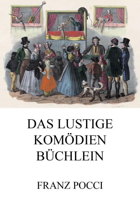 Das lustige Kom&ouml;dienb&uuml;chlein - Franz Pocci