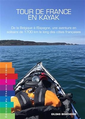 TOUR DE FRANCE EN KAYAK DE LA BELGIQUE A