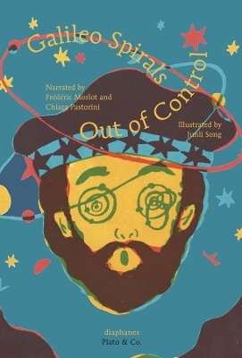 Galileo Spirals Out of Control - Chiara Pastorini, Junli Song, Fr&eacute;d&eacute;ric Morlot