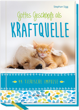 Gottes Geschöpfe als Kraftquelle - Stephan Sigg