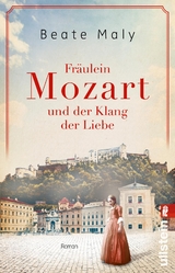 Fr&auml;ulein Mozart und der Klang der Liebe (Ikonen ihrer Zeit 4) - Beate Maly