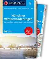 KOMPASS Wanderf&uuml;hrer M&uuml;nchner Winterwanderungen, 50 Touren - Siegfried Garnweidner