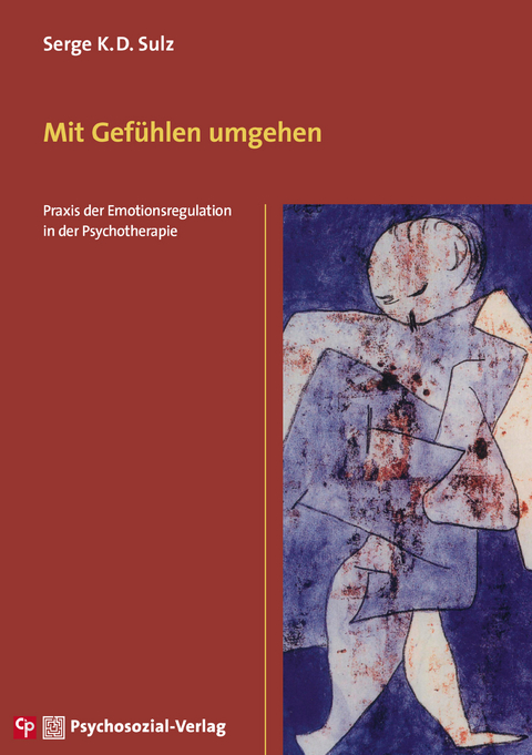 Mit Gef&uuml;hlen umgehen - Serge K.D. Sulz