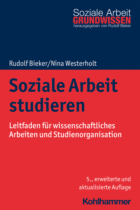 Soziale Arbeit studieren - Rudolf Bieker, Nina Westerholt