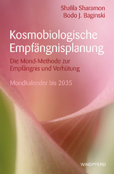 Kosmobiologische Empf&auml;ngnisplanung - Shalila Sharamon, Bodo J Baginski