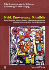Neid, Entwertung, Rivalit&auml;t - 