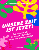 Unsere Zeit ist jetzt! - Ute Hamelmann, Martina Hesse