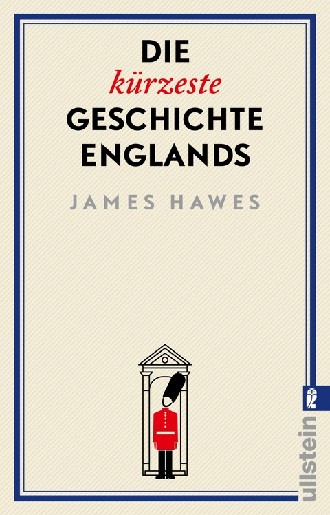 Die k&uuml;rzeste Geschichte Englands - James Hawes