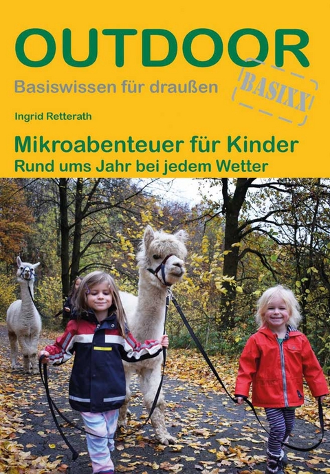 Mikroabenteuer f&uuml;r Kinder - Ingrid Retterath