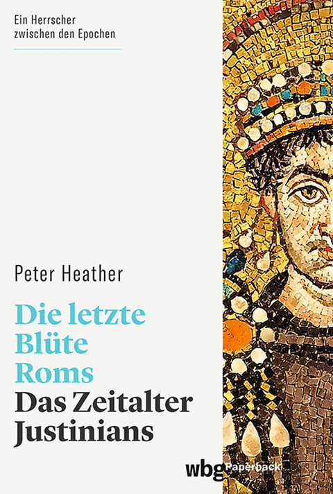 Die letzte Blüte Roms - Peter Heather