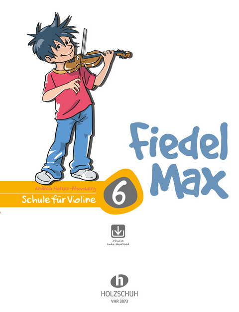 Fiedel-Max 6 Violine - Andrea Holzer-Rhomberg