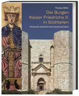 Die Burgen Kaiser Friedrichs II. in S&uuml;ditalien - Thomas Biller