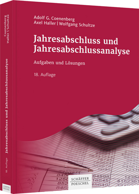 Jahresabschluss und Jahresabschlussanalyse - Adolf G. Coenenberg, Axel Haller, Wolfgang Schultze