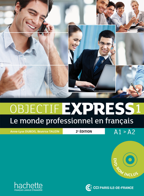 Objectif Express 1 &ndash; 2e &eacute;dition / Nouvelle &eacute;dition - Anne-Lyse Dubois, B&eacute;atrice Tauzin