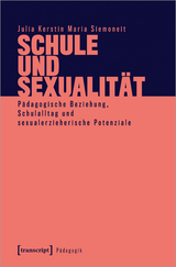 Schule und Sexualit&auml;t - Julia Kerstin Maria Siemoneit