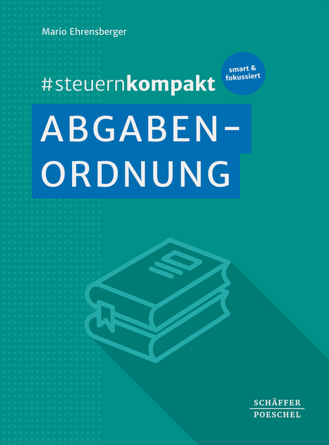 #steuernkompakt Abgabenordnung - Mario Ehrensberger