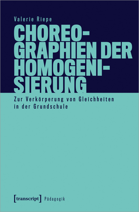 Choreographien der Homogenisierung - Valerie Riepe