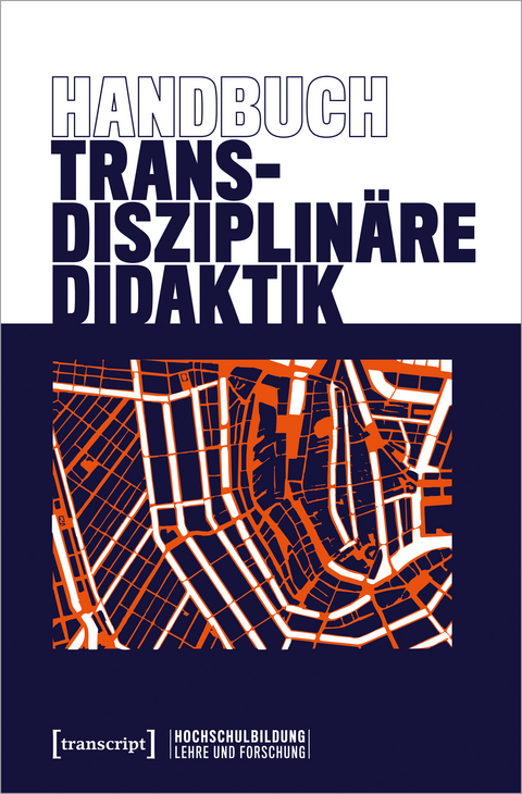 Handbuch Transdisziplin&auml;re Didaktik - 
