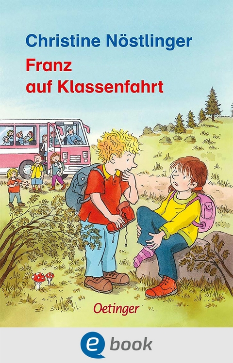 Franz auf Klassenfahrt - Christine N&ouml;stlinger
