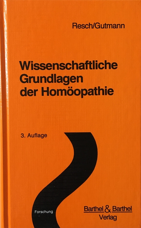 Wissenschaftliche Grundlagen der Hom&ouml;opathie - Gerhard Resch, Viktor Gutmann