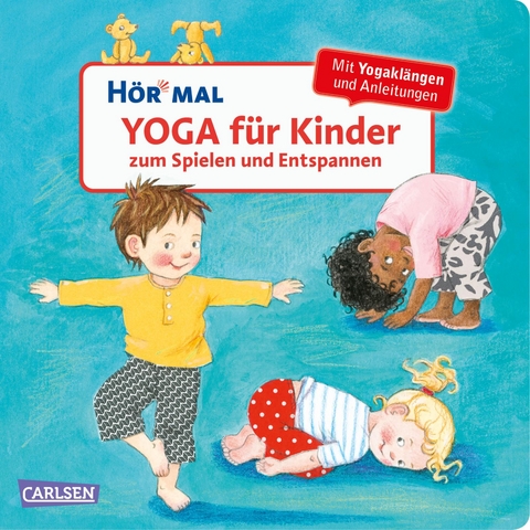 H&ouml;r mal (Soundbuch): Yoga f&uuml;r Kinder zum Spielen und Entspannen - Doris R&uuml;bel