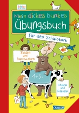 Schlau f&uuml;r die Schule: Mein dickes buntes &Uuml;bungsbuch f&uuml;r den Schulstart - Christine Mildner