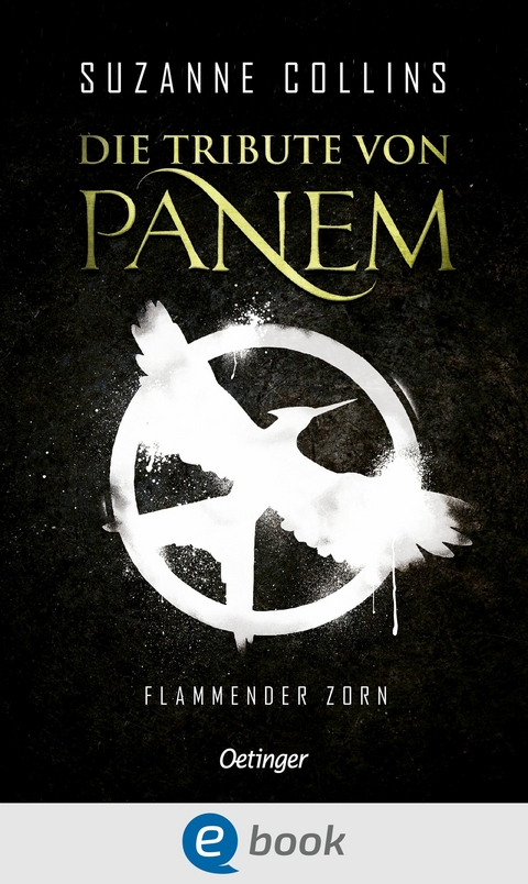 Die Tribute von Panem 3. Flammender Zorn - Suzanne Collins